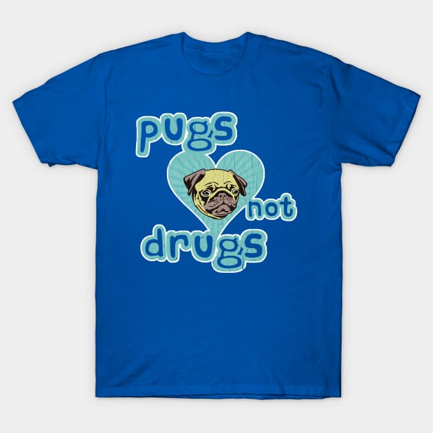 Funny - Pugs Not Drugs! (vintage distressed look) T-Shirt by robotface